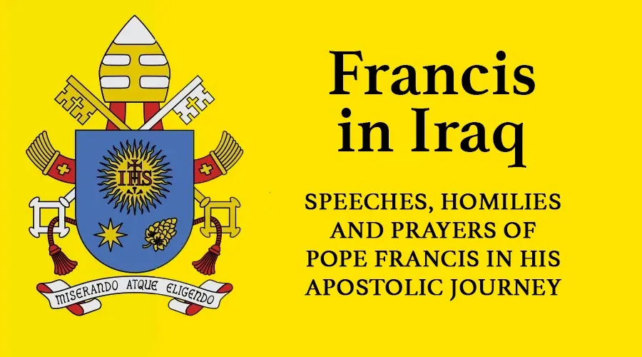 E-Book: "Francis in Iraq," download all the Pope's messages?w=200&h=150